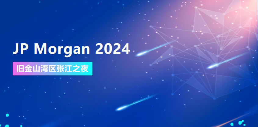 JP Morgan 2024 | 世界杯官网协办旧金山湾区张江之夜
